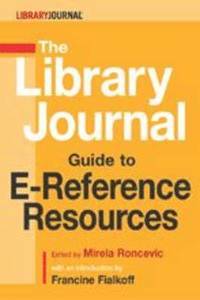 bokomslag The &quot;&quot;Library Journal&quot;&quot; Guide to E-Reference Resources