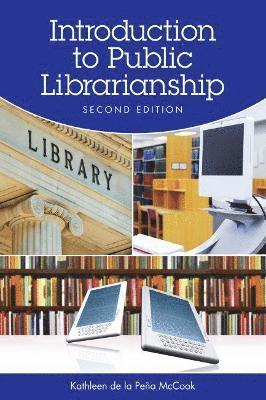 Kathleen De La Pena McCook - Introduction to Public Librarianship, Häftad