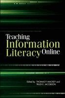 Trudi E. Jacobson, Thomas P. Mackey - Teaching Information Literacy Online, Häftad