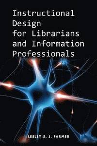 bokomslag Instructional Design for Librarians and Information Professionals