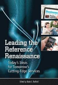 bokomslag Leading the Reference Renaissance