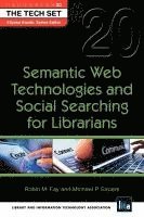 Robin M Fay, Michael Sauers - Semantic Web Technologies and Social Searching for Librarians, Häftad