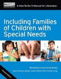 bokomslag Including Families of Children with Special Needs: A How-To-Do-It Manual for Librarians