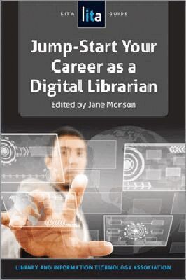 Jane D. Monson, Jane D. Monson - Jump-Start Your Career As a Digital Librarian, Häftad