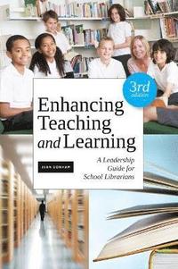bokomslag Enhancing Teaching and Learning: A Leadership Guide for School Librarians