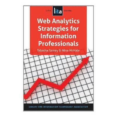 Web Analytics Strategies for Information Professionals 1
