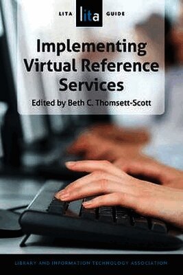Designing and Implementing Virtual Reference Services