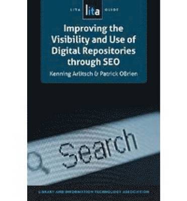 Improving the Visibility and Use of Digital Repositories through SEO 1