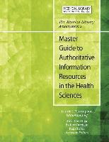 Carrigan Thompson, Laurie Thompson, Esther Carrigan - Medical Library Association's Master Guide to Authoritative Information Resources in the Health Sciences, Häftad
