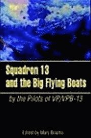 Squadron 13 and the Big Flying Boats 1