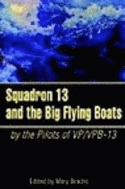 bokomslag Squadron 13 and the Big Flying Boats