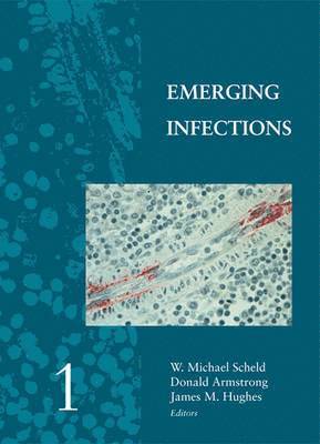W. Michael Scheld, Donald Armstrong - Emerging Infections 1, Häftad