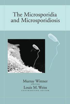 The Microsporidia and Microsporidiosis 1