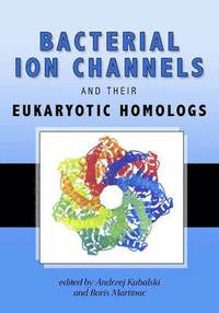 bokomslag Bacterial Ion Channels and Their Eukaryotic Homologs