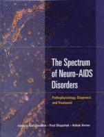 Ashok Verma - Spectrum of neuro-aids disorders - pathophysiology, diagnosis, and treatmen, Inbunden