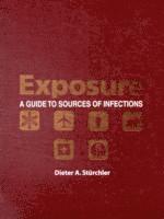 Dieter Sturchler - Exposure - a guide to sources of infections, Pocket