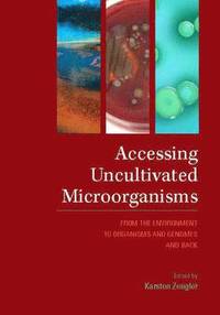 bokomslag Accessing uncultivated microorganisms - from the environment to organisms a