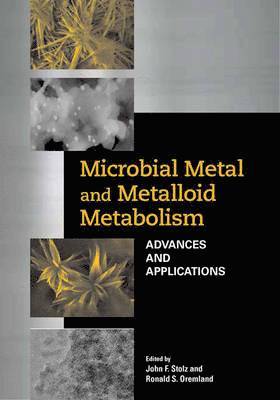 bokomslag Microbial Metal and Metalloid Metabolism: Advances and Applications