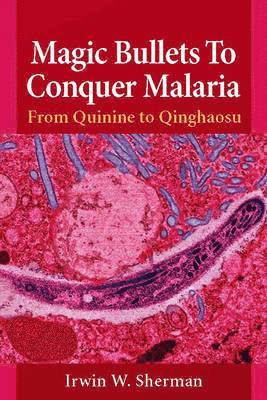 Magic Bullets to Conquer Malaria 1