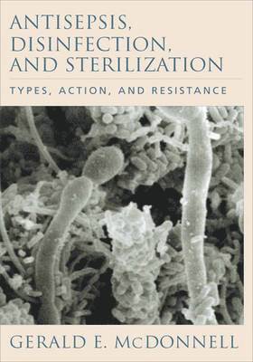 Antisepsis, Disinfection, and Sterilization 1