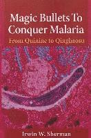 Magic Bullets to Conquer Malaria 1