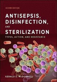 bokomslag Antisepsis, Disinfection, and Sterilization