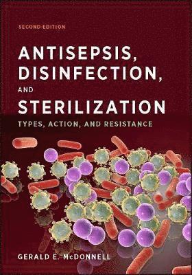 Antisepsis, Disinfection, and Sterilization 1