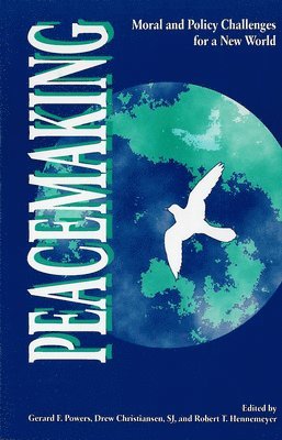 Gerard F. Powers, Drew Christiansen SJ, Robert T. Hennemeyer - Peacemaking, Häftad