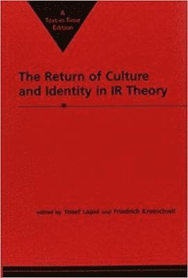 Return of Culture and Identity in IR Theory 1