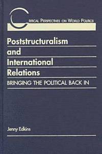 bokomslag Poststructuralism and International Relations