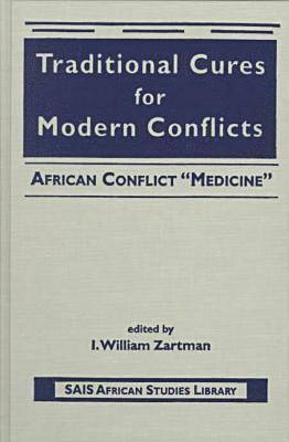 Traditional Cures for Modern Conflicts 1