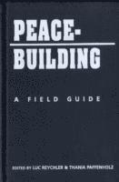 bokomslag Peacebuilding: A Field Guide