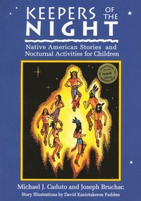 bokomslag Keepers of the Night: Native American Stories and Nocturnal Activities for Children