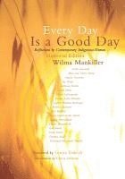 bokomslag Every Day Is a Good Day: Reflections by Contemporary Indigenous Women