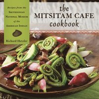 bokomslag The Mitsitam Caf Cookbook