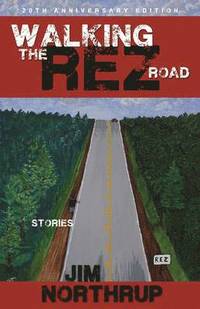 bokomslag Walking the Rez Road: Stories, 20th Anniversary Edition