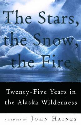 Stars, The Snow, The Fire