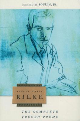 Rainer Maria Rilke - Complete French Poems Of Rainer Maria Rilke, Häftad