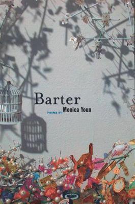 Monica Youn - Barter, Häftad