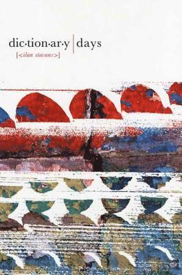Ilan Stavans - Dictionary Days, Inbunden