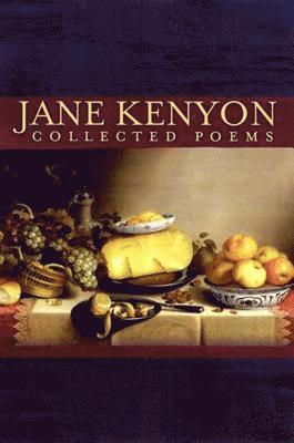 Jane Kenyon - Jane Kenyon Collected Poems, Häftad