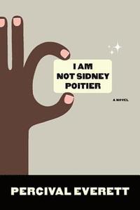 bokomslag I Am Not Sidney Poitier