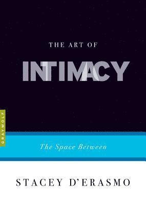 Stacey D'Erasmo - Art Of Intimacy, Häftad