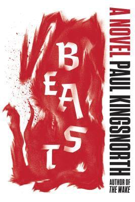 Paul Kingsnorth - Beast, Häftad