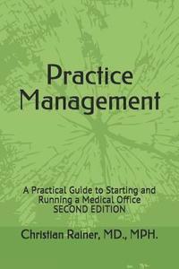 bokomslag Practice Management: A Practical Guide to Starting and Running a Medical Office