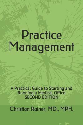 bokomslag Practice Management: A Practical Guide to Starting and Running a Medical Office