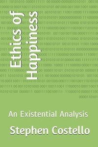 bokomslag Ethics of Happiness: An Existential Analysis