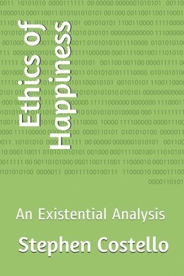 bokomslag Ethics of Happiness: An Existential Analysis