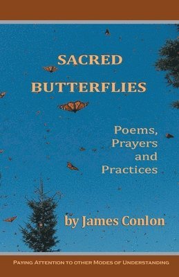 James Conlon - Sacred Butterflies, Häftad