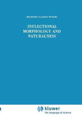 Inflectional Morphology and Naturalness 1